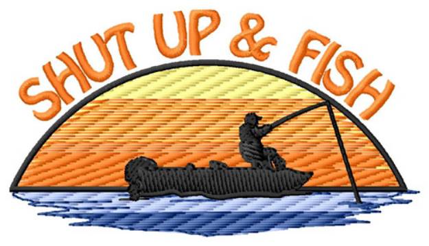 Picture of Shut Up And Fish Machine Embroidery Design