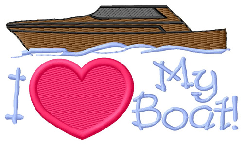 I Love My Boat Machine Embroidery Design