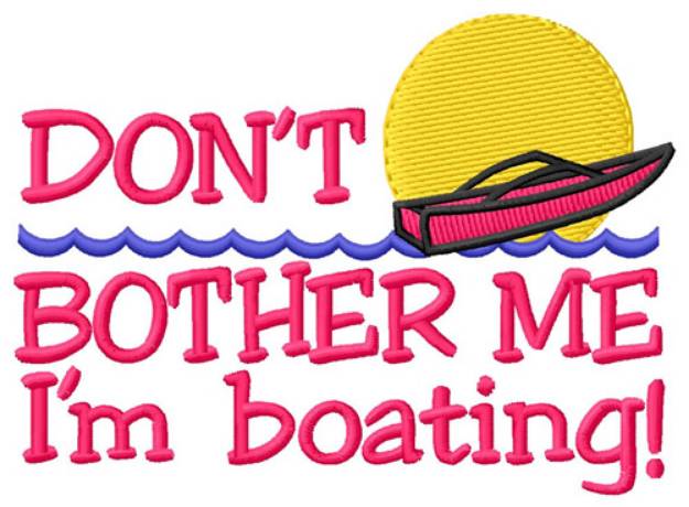 Picture of Dont Bother Me Machine Embroidery Design