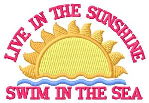 Picture of Live InThe Sunshine Machine Embroidery Design