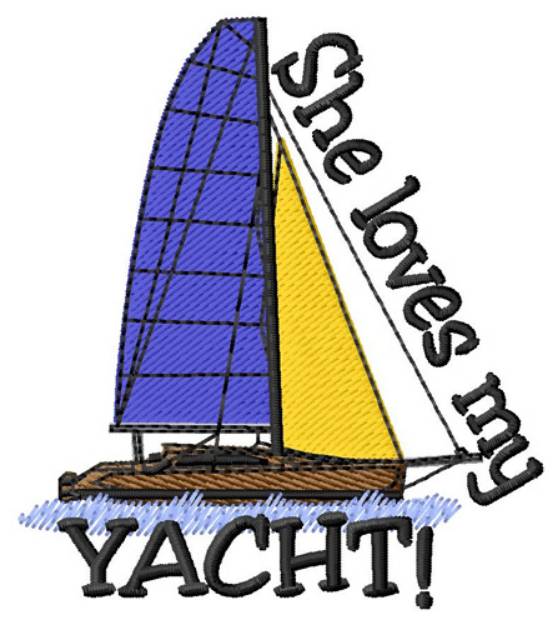 Picture of She Loves My Yacht Machine Embroidery Design