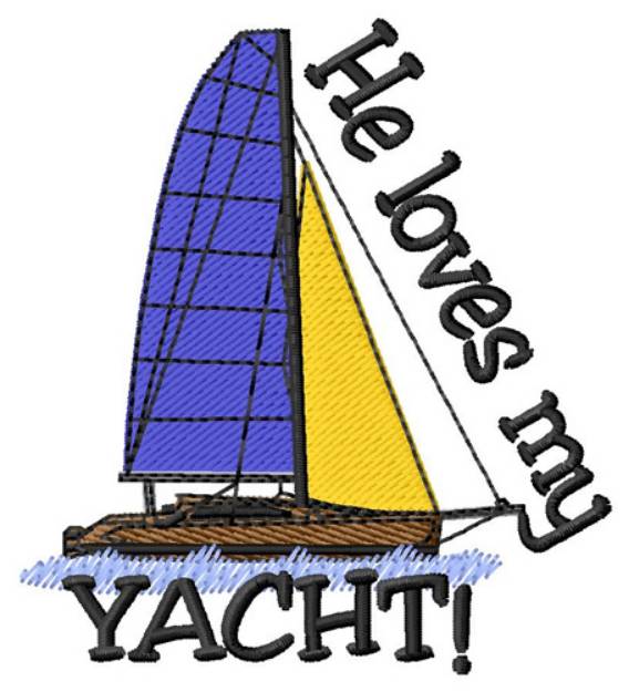Picture of He Loves My Yacht Machine Embroidery Design