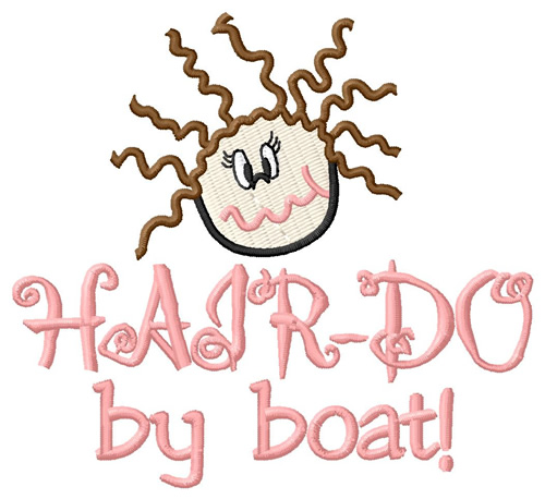 Hairdo By Boat Machine Embroidery Design