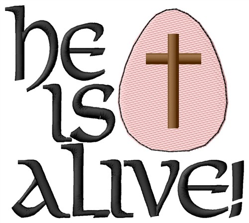 He Is Alive Machine Embroidery Design