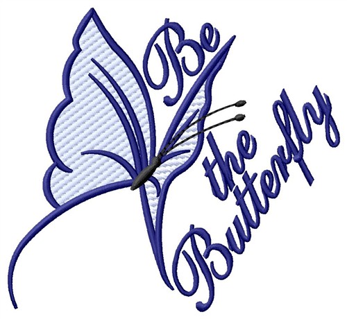 Be The Butterfly Machine Embroidery Design