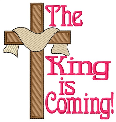 The King Is Coming Machine Embroidery Design