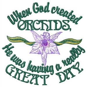 Picture of God Created Orchids Machine Embroidery Design