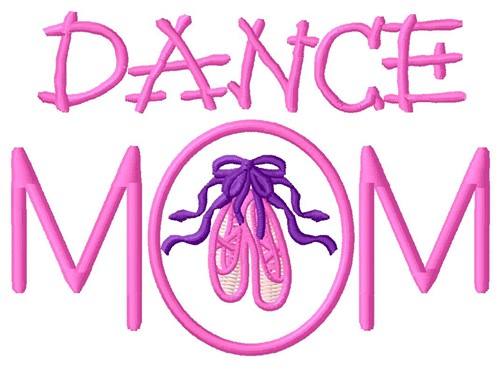 Dance Mom Machine Embroidery Design