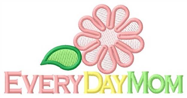 Picture of Every Day Mom Machine Embroidery Design