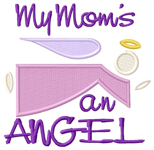 Moms An Angel Machine Embroidery Design