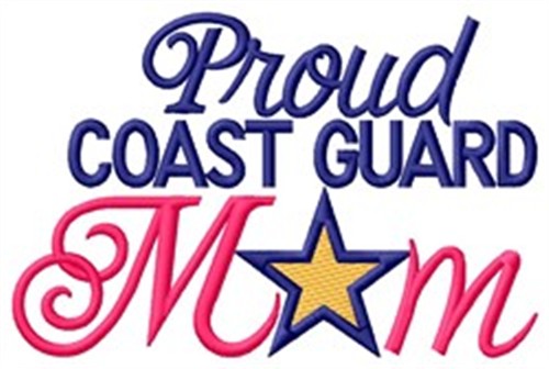 Proud Coast Guard Mom Machine Embroidery Design