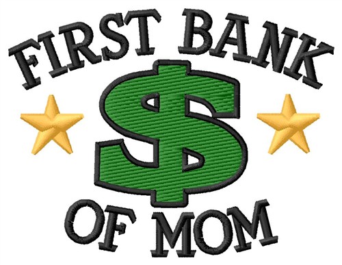 Bank Of Mom Machine Embroidery Design