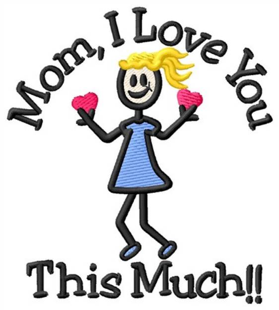 Picture of Mom, I Love You Machine Embroidery Design