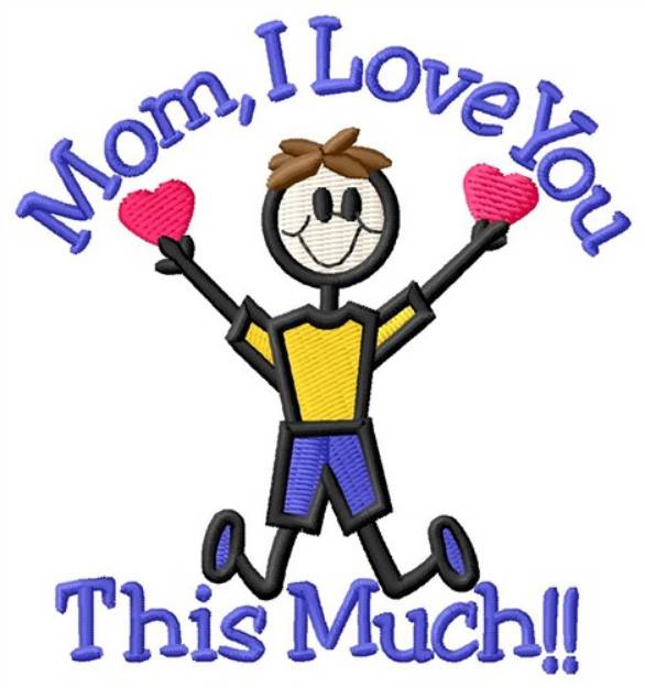 Picture of Mom, I Love You Machine Embroidery Design