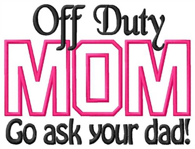 Picture of Off Duty Mom Machine Embroidery Design