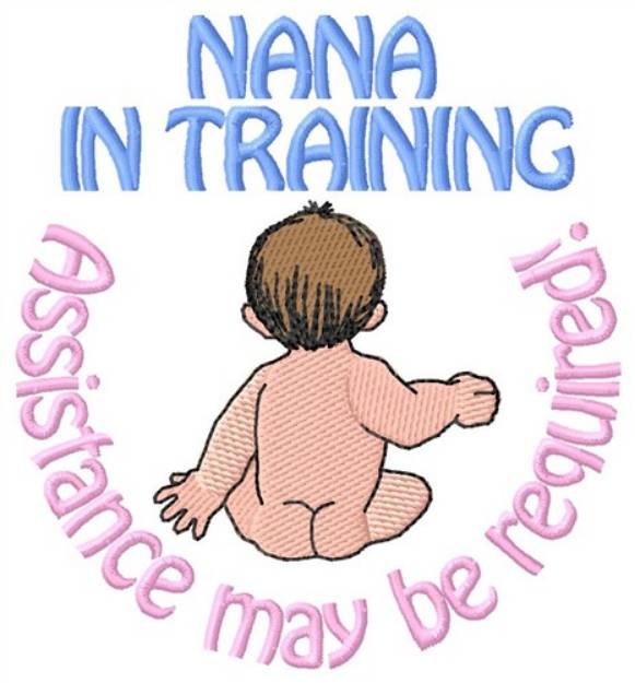 Picture of Nana In Training Machine Embroidery Design