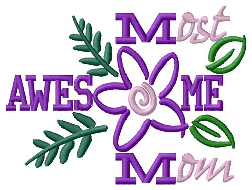 Most Awesome Mom Machine Embroidery Design