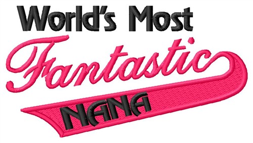 Fantastic Nana Machine Embroidery Design