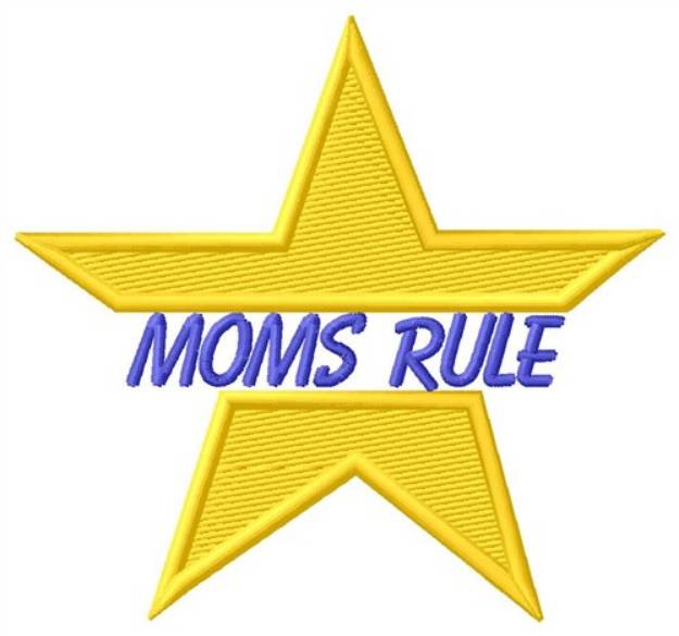 Picture of Moms Rule Machine Embroidery Design