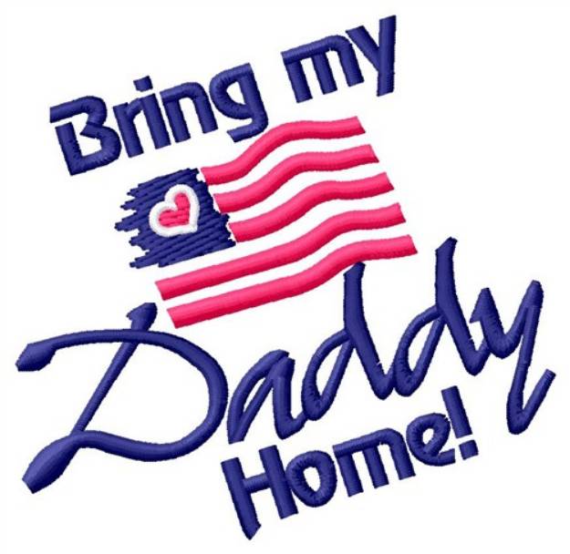 Picture of Daddy Home Machine Embroidery Design
