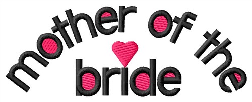 Mother Of The Bride Machine Embroidery Design