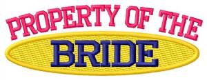 Picture of Property Of Bride Machine Embroidery Design