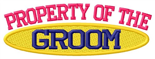 Property Of Groom Machine Embroidery Design