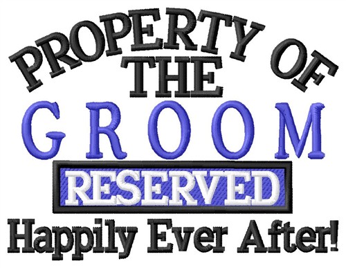 Property Of Groom Machine Embroidery Design