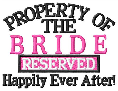 Property Of Bride Machine Embroidery Design