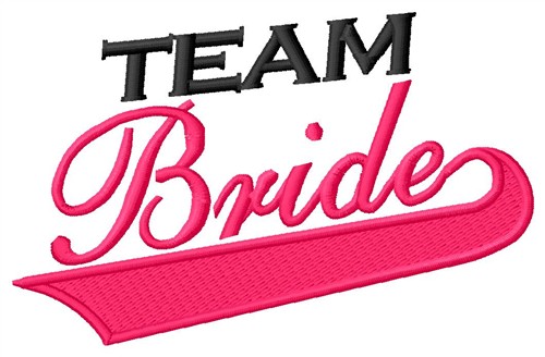 Team Bride Machine Embroidery Design