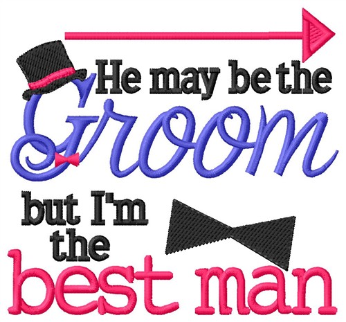 May Be the Groom Machine Embroidery Design