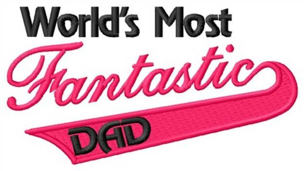 Picture of Fantastic Dad Machine Embroidery Design