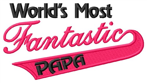 Fantastic Papa Machine Embroidery Design