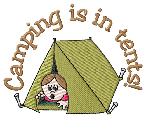 Camping Is In Tents Machine Embroidery Design