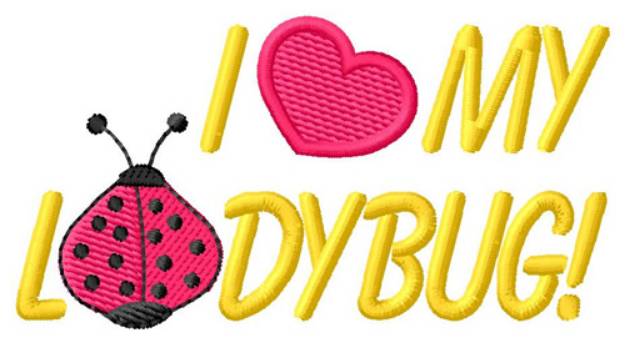 Picture of Love My Ladybug Machine Embroidery Design
