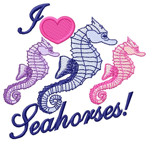 I Love Seahorses Machine Embroidery Design