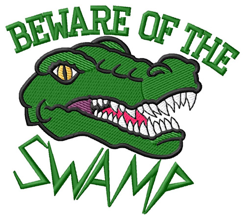Beware of The Swamp Machine Embroidery Design