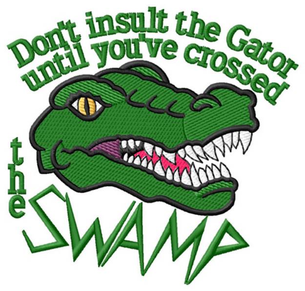 Picture of Don’t Insult the Gator Machine Embroidery Design