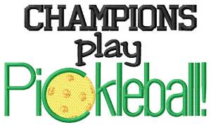 Picture of Champions Play Pickleball Machine Embroidery Design