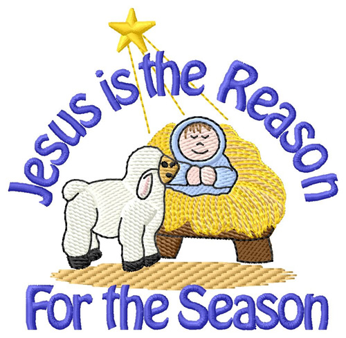 Jesus is the Reason Machine Embroidery Design