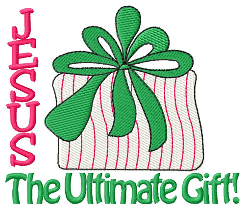 Jesus the Ultimate Gift Machine Embroidery Design