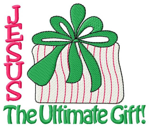 Picture of Jesus the Ultimate Gift Machine Embroidery Design