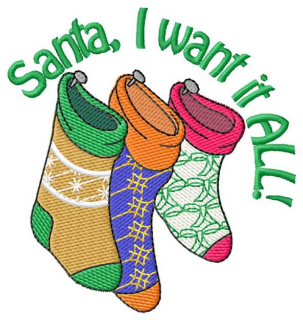 Picture of Santa, I Want it All Machine Embroidery Design