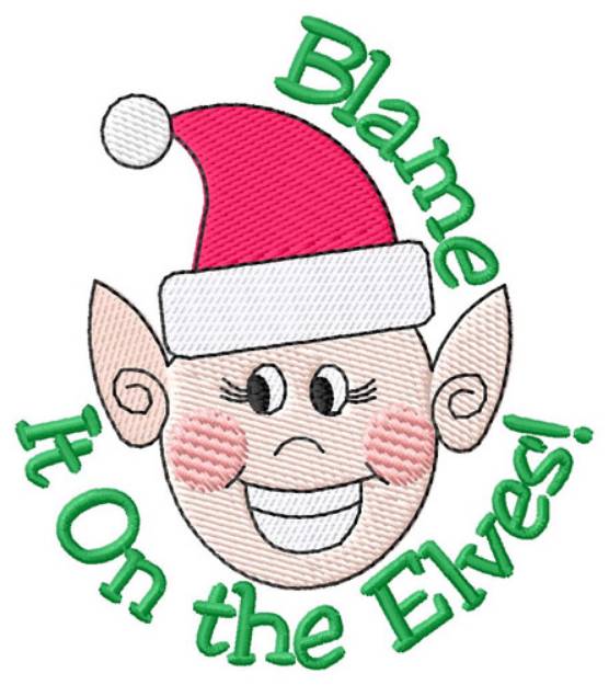 Picture of Blame It On The Elves Machine Embroidery Design
