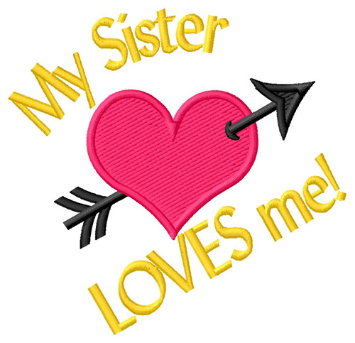 Sister Loves Me Machine Embroidery Design
