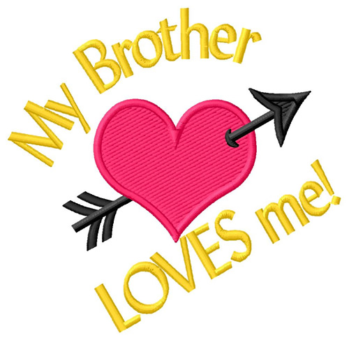 Brother Loves Me Machine Embroidery Design