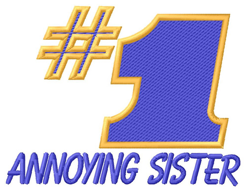 Annoying Sister Machine Embroidery Design