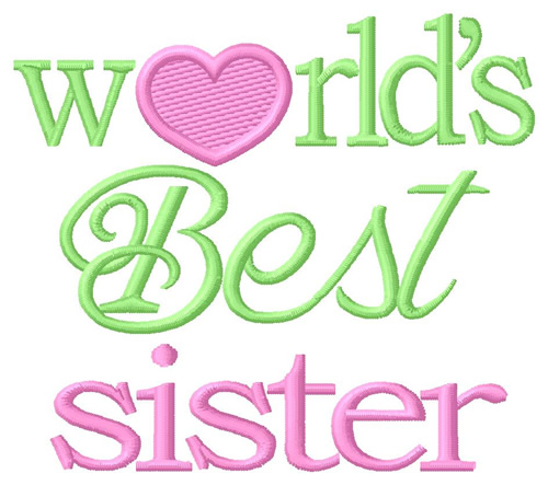 Worlds Best Sister Machine Embroidery Design