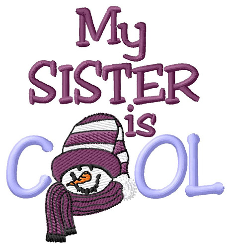 Cool Sister Machine Embroidery Design
