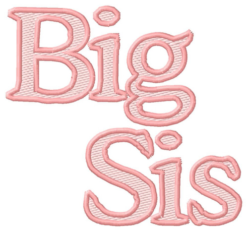 Big Sis Machine Embroidery Design